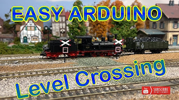 Lets Model a Level Crossing with Arduino
