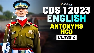 CDS 1 2023 Exam English 100 Days Crash Course - Antonyms - Class 2