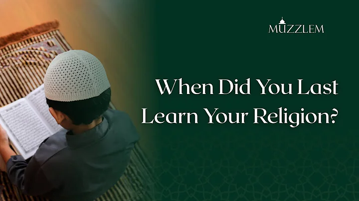 WHEN DID YOU LAST LEARN YOUR RELIGION? — Muzzlem Official