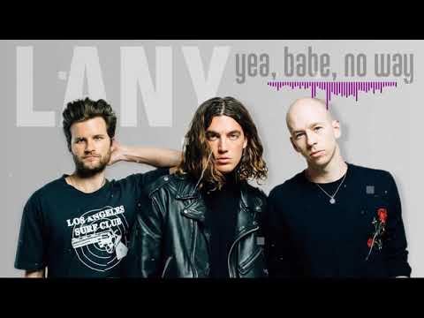 LANY - yea,
