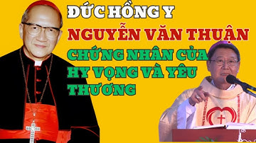 Người Thắp Lên Niềm Hy Vọng: Đức Hồng Y Nguyễn Văn Thuận Trong Cảm Nhận Của Đức Cha Khảm