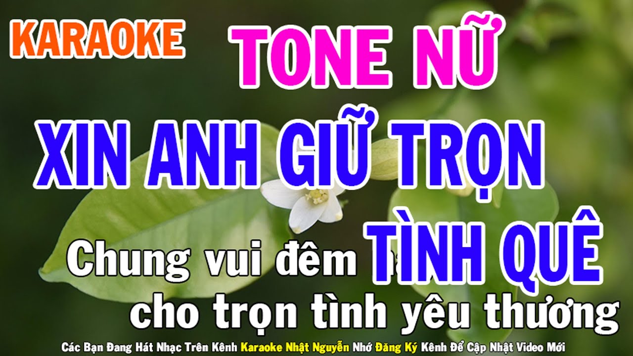 Xin Anh Giữ Trọn Tình Quê Karaoke Tone Nữ Nhạc Sống - Phối Mới Dễ Hát - Nhật Nguyễn