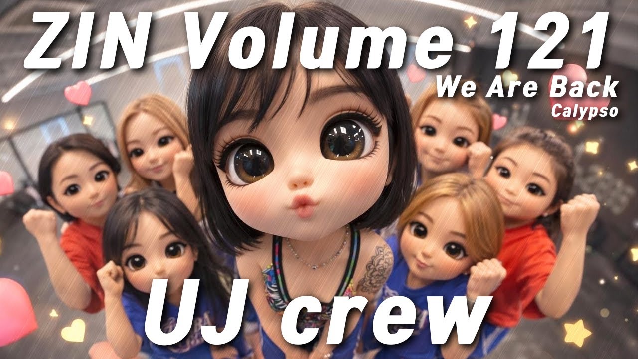 ZIN121 / 진볼륨121 / 줌바 / Zumba / 동탄줌바 / We Are Back / Calypso / 유제이 / UJ