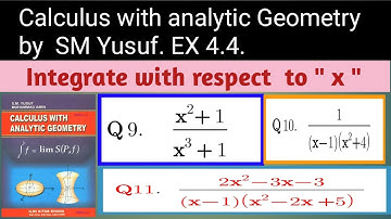 Calculus with analytic Geometry by SM Yusuf, Ex 4.4,  Questions ( 9,10,11), Part iii,