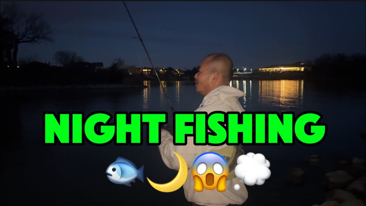 Night fishing with uncle chino