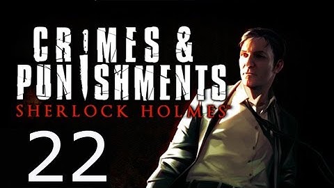 Sherlock Holmes: Crimes & Punishments Part 22 - A Half Moon Walk