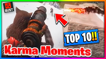 Top 10 Best Karma Moments In Rust!
