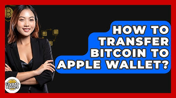 How to Transfer Bitcoin to Apple Wallet? - CryptoBasics360.com