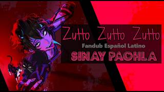 Zutto zutto zutto「¿? Shimon」Cover Español Latino【SINAY】Fandub