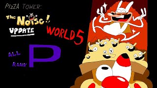 Pizza Tower Noise Update - World 5 Playthrough (ALL P RANKS)