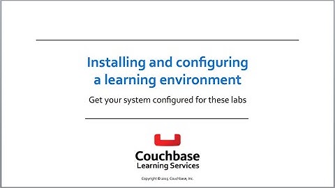 CB110 Lesson 1 - Installing and configuring a learning environment