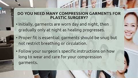 Do You Need Many Compression Garments For Plastic Surgery? - Plastic Surgery Transformations