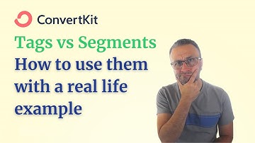 Tags vs. Segments - What is the difference between tags and segments in ConvertKit