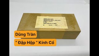 GIAO LƯU KÍNH CƠN CỔ CHƯA ĐẬP HỘP TỪ NĂM 1976 - ĐỈNH CỦA ĐỈNH | KÍNH CỔ DŨNG TRẦN