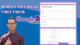 Cara Membuat Pertanyaan Tanda Tangan di  Google Formulir