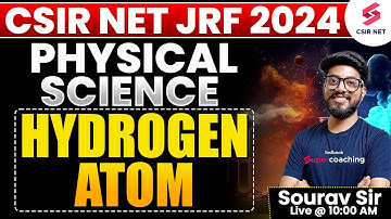 CSIR NET DEC 2024 | Physical Science | Quantum Mechanics | Hydrogen Atom | By Sourav Sir