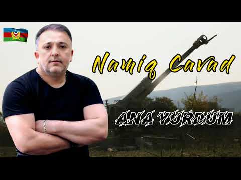 Namiq Cavad - Ana Yurdum 2021 | Azeri Music [OFFICIAL]