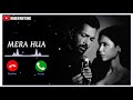 Mera Hua Ringtone - Arijit Singh | Ek Deewane Ki Deewaniyat Song