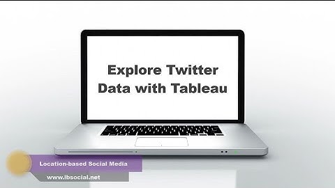Explore #Twitter Data with #Tableau