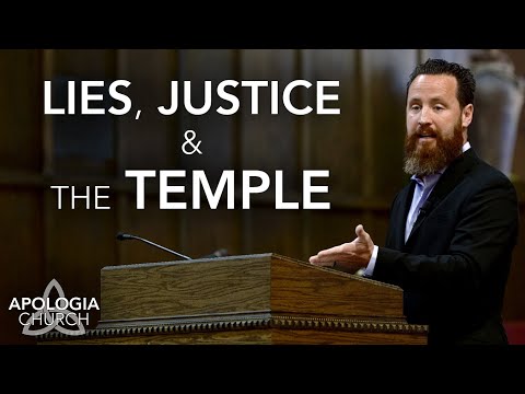 Sermon: Lies, Justice and The Temple