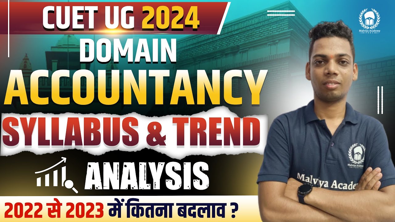 CUET 2024 Domain Accountancy Syllabus & PYQ analysis | CUET 2024 ...