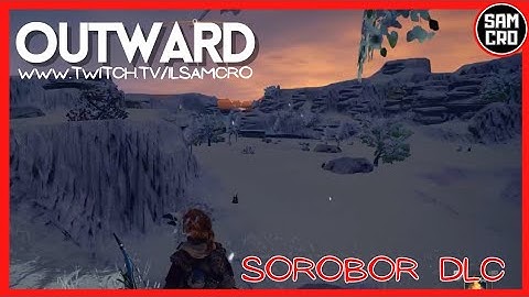 🔴 SOROBOREANS DLC - OUTWARD (Gameplay ITA)
