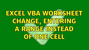 Excel VBA Worksheet change, entering a range instead of one cell