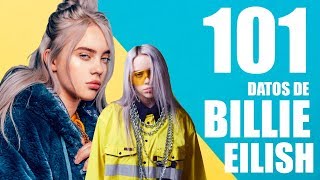 101 Cosas Que No Sabías De BILLIE EILISH!