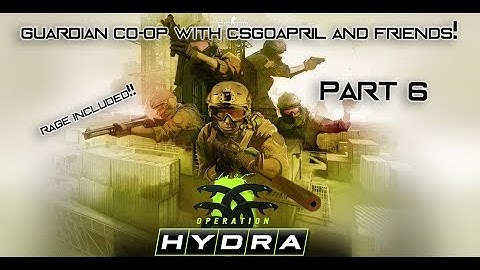 CS:GO Operation Hydra Gameplay Co-Op. Guardian Mission: Blinded by the light