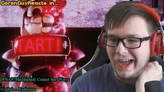 (THIS BLEW ME AWAY!) [FNAF/Multiplat] Count the Ways Collab - Enforma - GoronGuyReacts