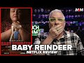 Baby reindeer 2024 netflix series review  a harrowing true story