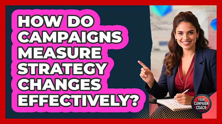 How Do Campaigns Measure Strategy Changes Effectively? - Your Campaign Coach