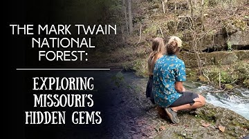 The Mark Twain National Forest: Exploring Missouri