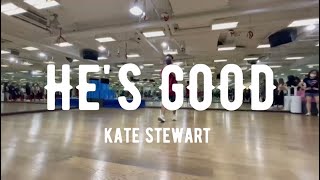 HE'S GOOD - Kate Stewart