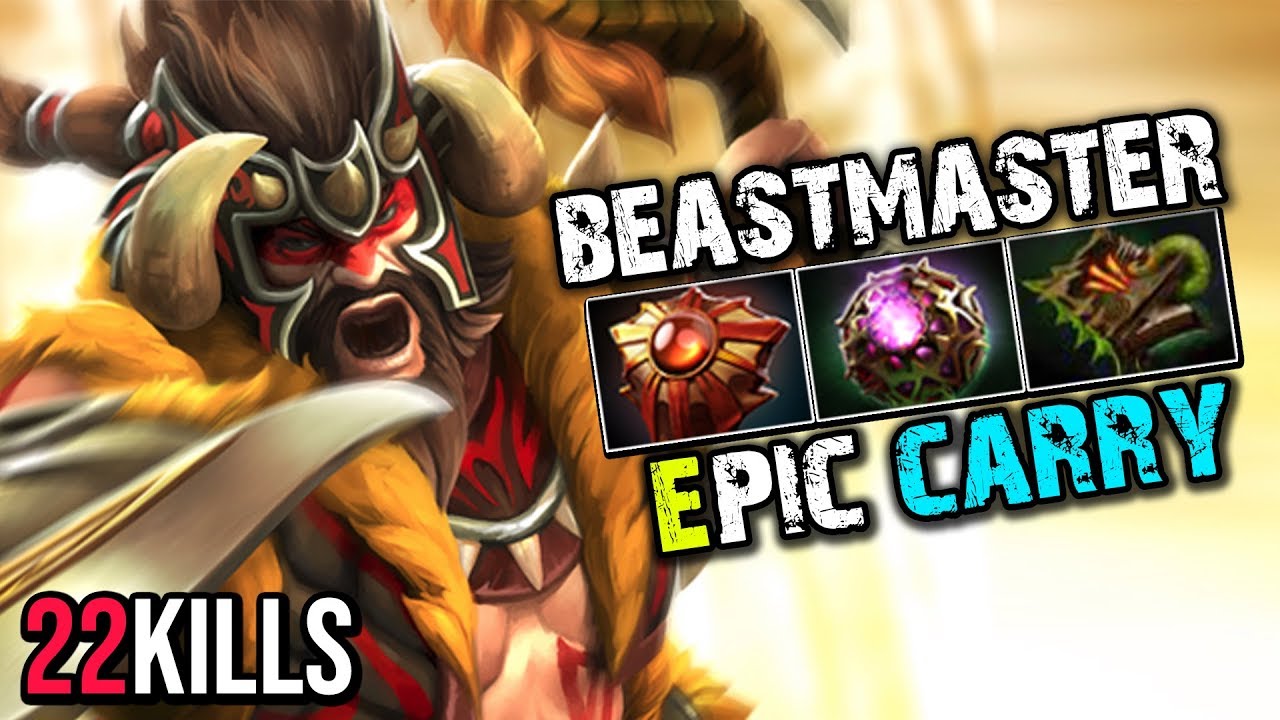 Epic Carry Beastmaster From Ofllaner To Carry Vs Super Pushing