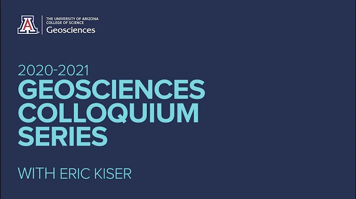 Geosciences Colloquium Series - Eric Kiser