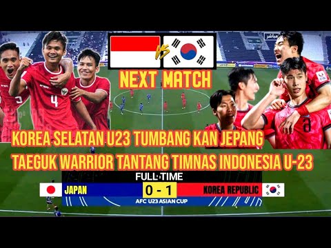 Taeguk Warrior Tantang Timnas Indonesia U-23,Hasil Pertandingan Jepang U23 vs Korea Selatan ❗