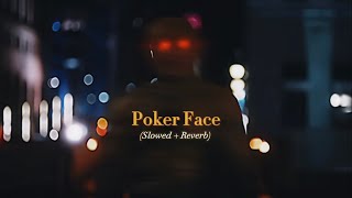 Poker Face (Slowed + Reverb) Resimi