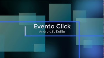 Tutorial Evento onClick  AndroidStudio Kotlin