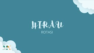 ROTASI MN - HIRAU (Music Video)