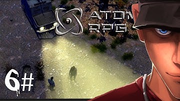 ATOM RPG Part 6 There is no karma... but there are player hunters | Let