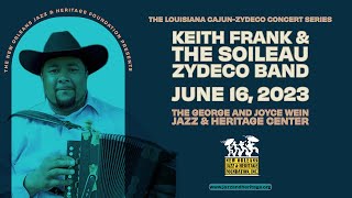 The Louisiana Cajun-Zydeco Concert Series with Keith Frank \& The Soileau Zydeco Band.