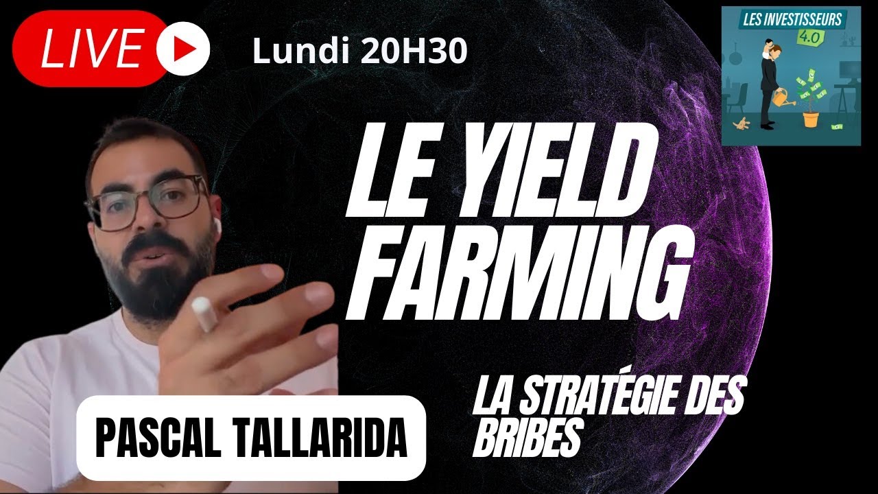 Yield farming (DeFi) : la stratégie des bribes - Atelier #61
