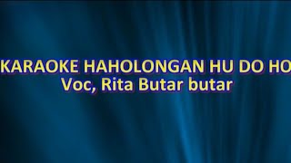 Karaoke Haholonganku Do Ho - Boanonku Do Ho -  Kunci G=Do  Rita Butar-Butar