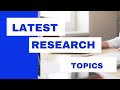 Latest research topics l new research topics l murad learners academy