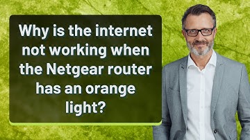 Why is the internet not working when the Netgear router has an orange light?