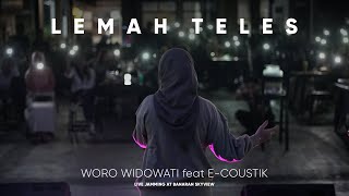 LEMAH TELES - WORO WIDOWATI feat E-COUSTIK ( LIVE JAMMING AT BANARAN SKY VIEW )