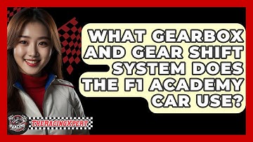 What Gearbox and Gear Shift System Does the F1 Academy Car Use? - The Racing Xpert