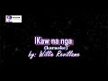 IKaw na nga -By:Willy Revillame  (karaoke)