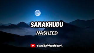Motivational Nasheed - Sanakhudu
